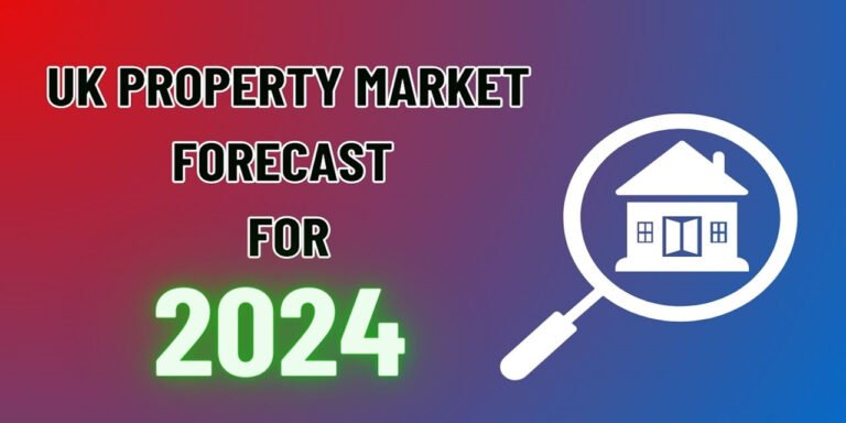 Read more about the article UK Property Market Forecast For 2024