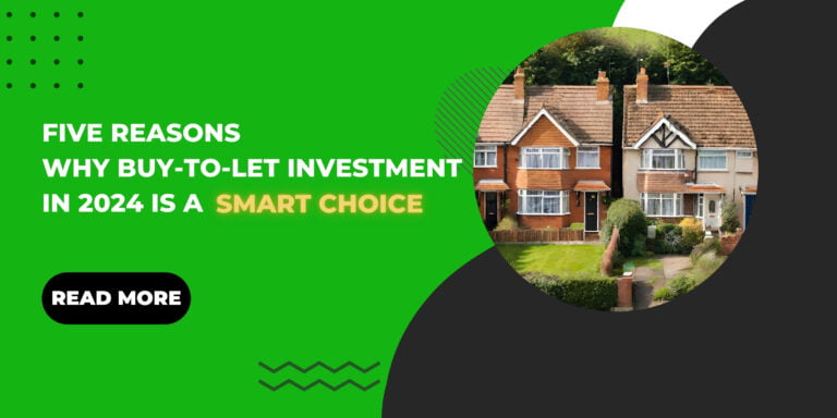 Read more about the article Five Reasons Why Buy-to-Let Investment in 2024 Is a Smart Choice